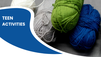 Skeins of white, gray, green, and blue yarn with the text "Teen Activities" on a blue background.
