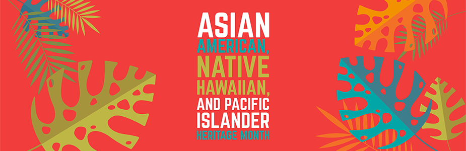 Colorful text on a red background with tropical leaves: "Asian American, Native Hawaiian, and Pacific Islander Heritage Month."