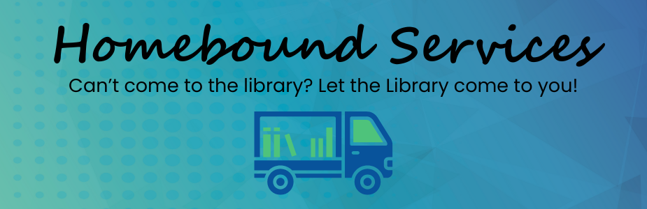Homebound Services with delivery truck illustration on blue and green gradient background.