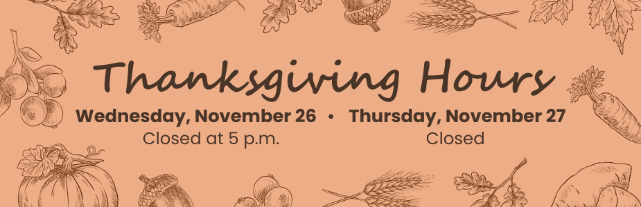 Banner with Thanksgiving hours featuring autumn-themed drawings of vegetables and leaves on a light brown background.
